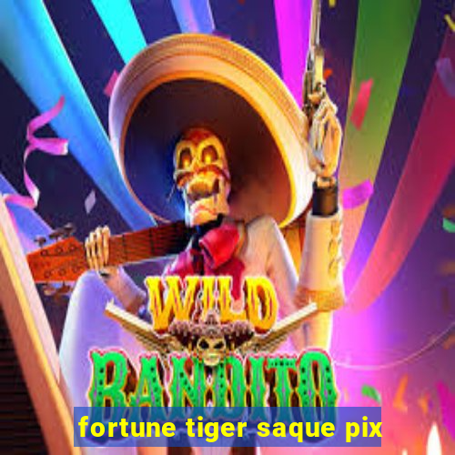 fortune tiger saque pix